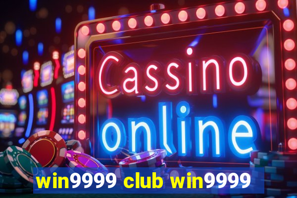 win9999 club win9999